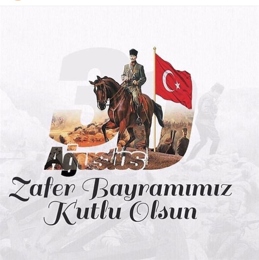 30 AĞUSTOS ZAFER BAYRAMIMIZ KUTLU OLSUN...